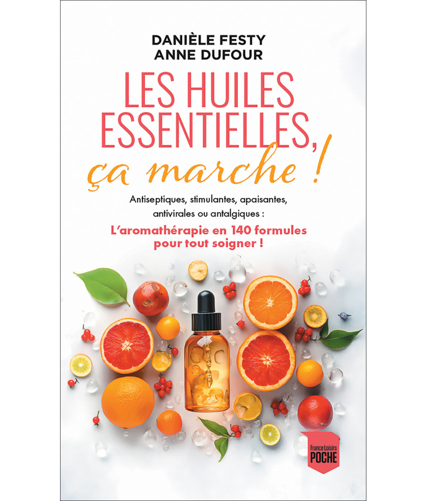 Les huiles essentielles, ça marche !