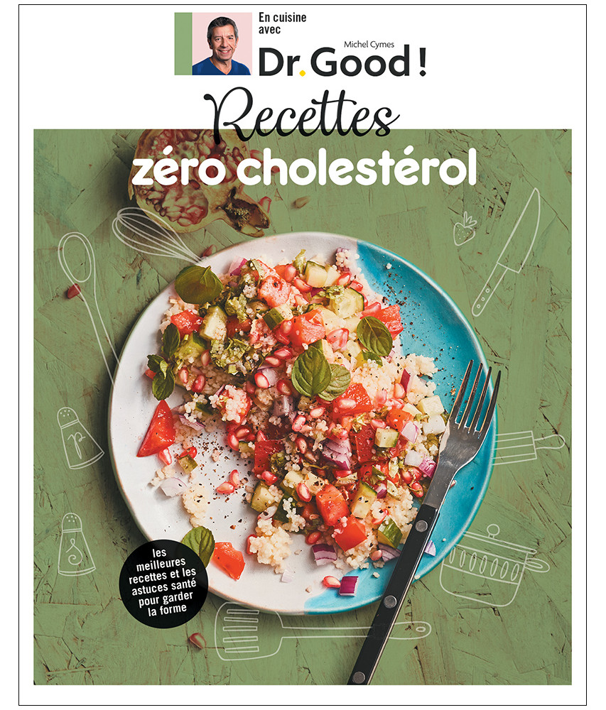 En cuisine avec Dr Good ! - Recettes zéro cholestérol