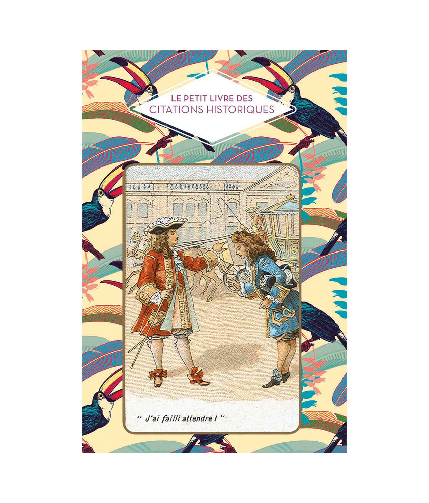 Le petit livre des citations historiques Le petit livre des citations historiques