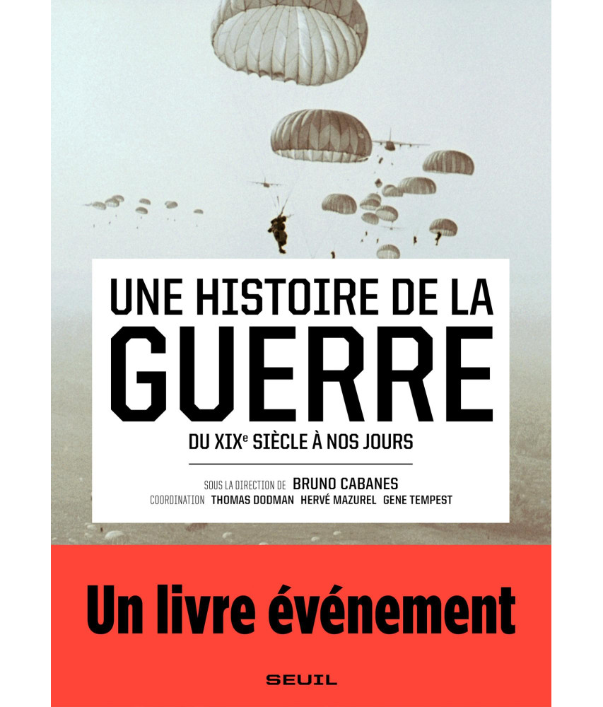Une histoire de la guerre du XIXe siècle à nos jours