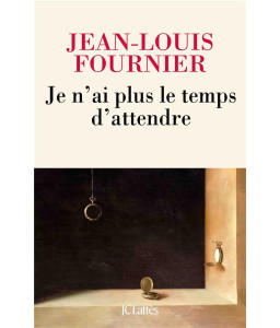 Je n'ai plus le temps d'attendre
