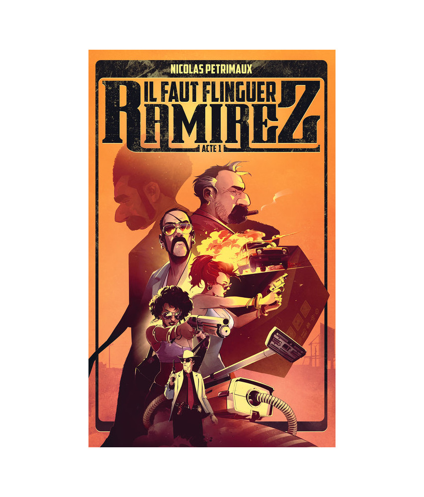 Il faut flinguer Ramirez Il faut flinguer Ramirez