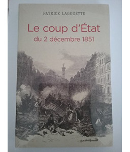 Le Coup d'Etat du 2 décembre 1851