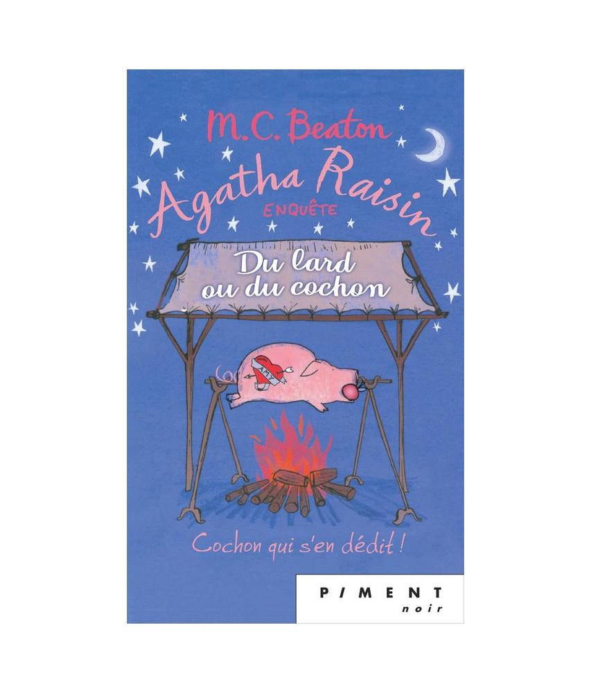 Agatha Raisin Enquête T22 : Du lard ou du cochon Agatha Raisin Enquête T22 : Du lard ou du cochon