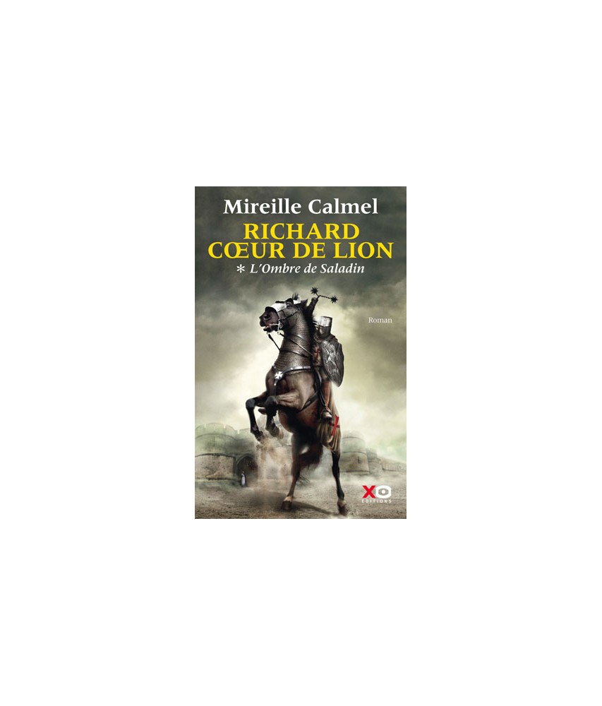 Richard Coeur de Lion, tome 1