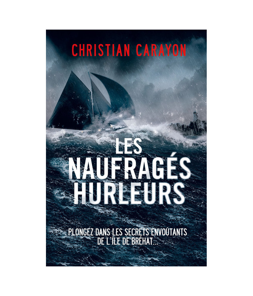 Les naufragés hurleurs Les naufragés hurleurs