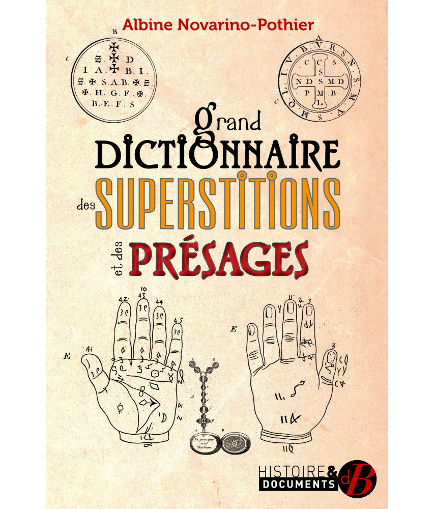 Grand dictionnaire des superstitions et des présages