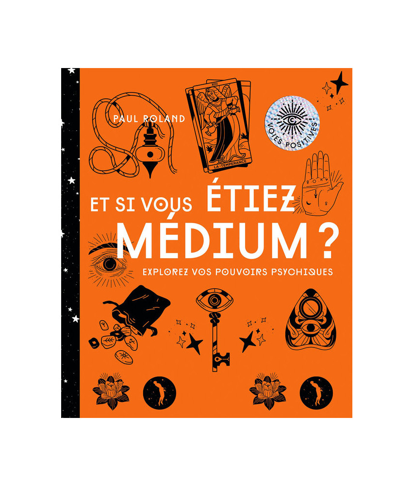 Et si vous êtiez médium ?