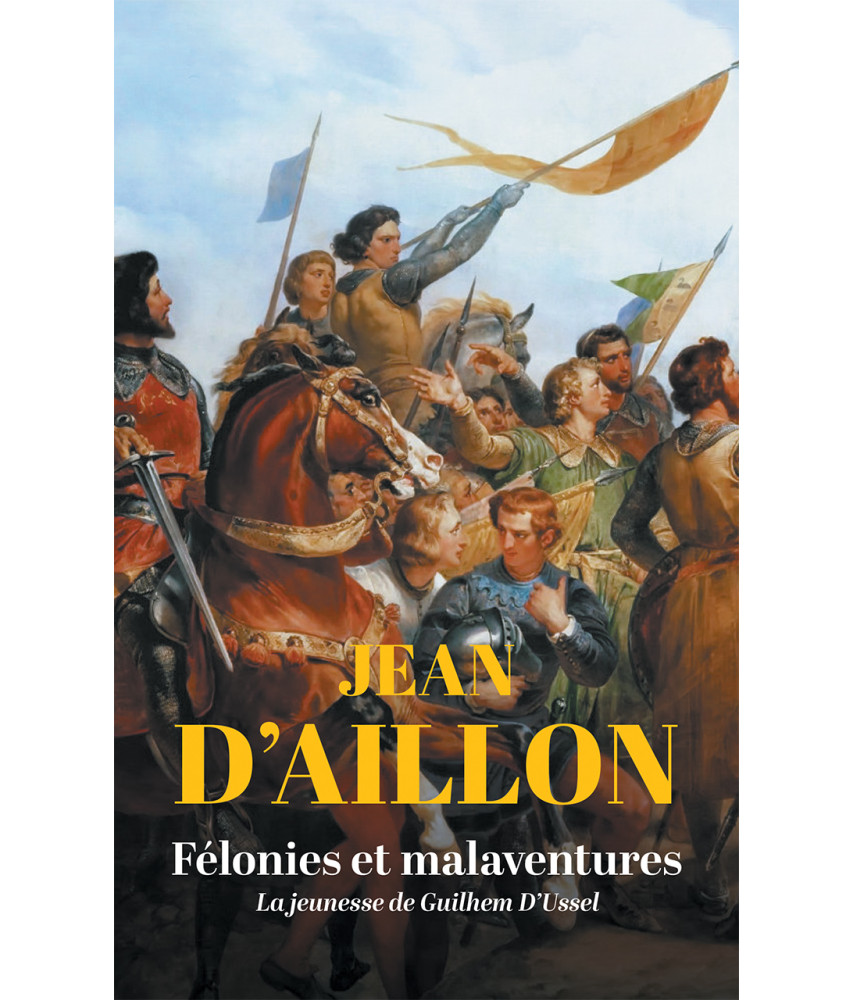 Félonies et malaventures