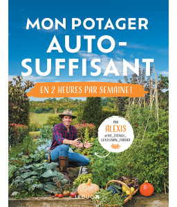 Mon potager auto-suffisant en 2 heures par semaine !