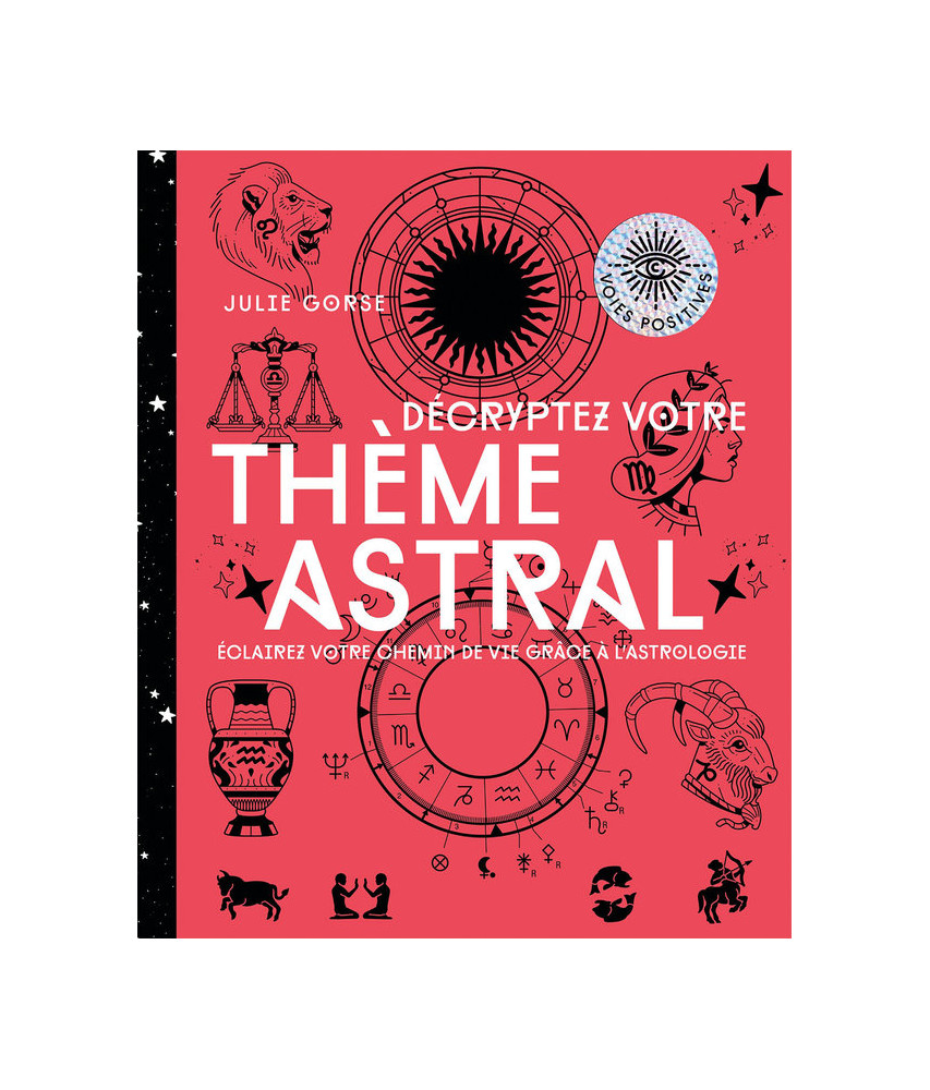 Décryptez votre thème astral Décryptez votre thème astral