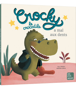 Moustache ne se laisse pas faire - Crocky le crocodile a mal aux dents