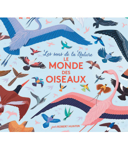 Le monde des oiseaux - Les sons de la nature
