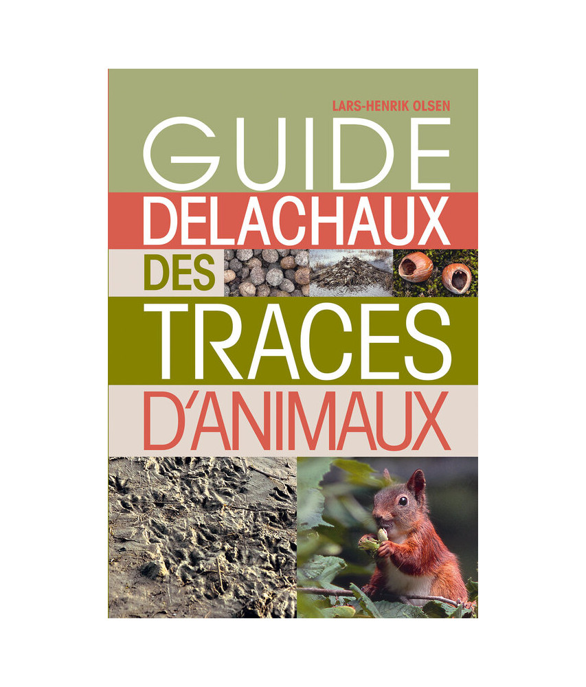 Guide Delachaux des traces d'animaux RP Guide Delachaux des traces d'animaux RP