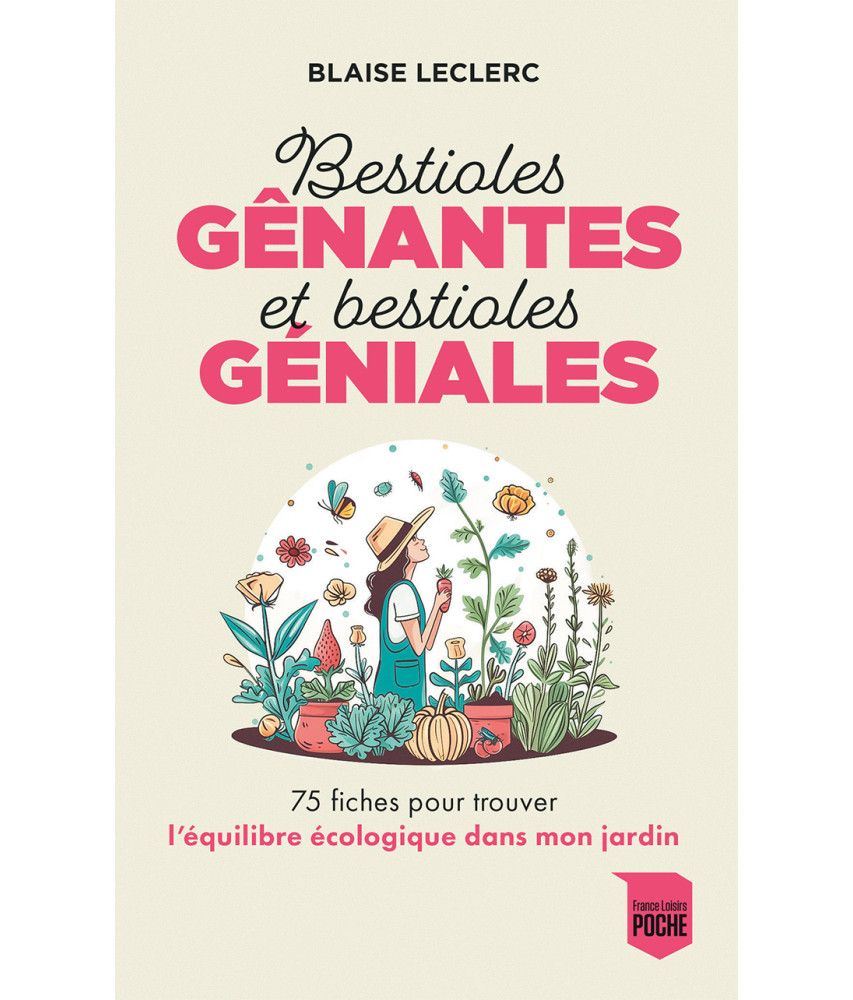 Bestioles gênantes et bestioles géniales