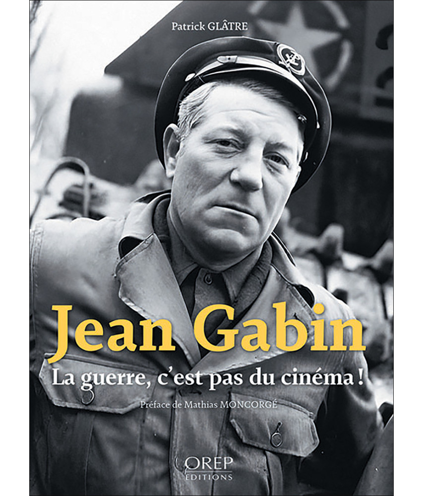 Jean Gabin La guerre, c'est pas du cinéma !