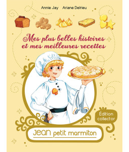 Mes plus belles histoires et mes meilleures recettes