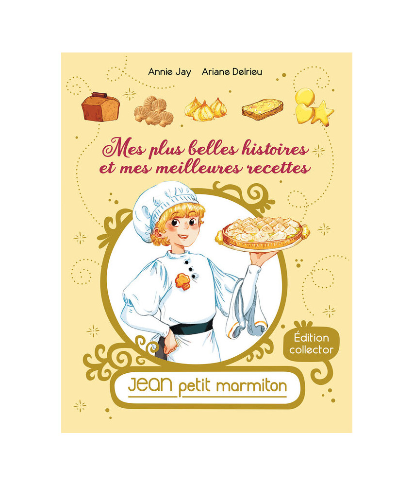 Mes plus belles histoires et mes meilleures recettes