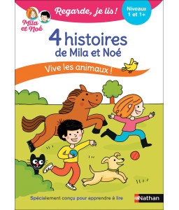4 Histoires de Mila et Noé, Vive les animaux !