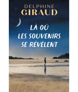 Là où les souvenirs se révèlent