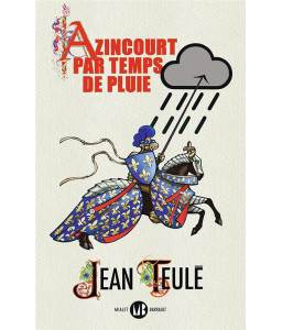 Azincourt par temps de pluie