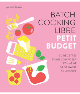 Batch cooking libre : petit budget