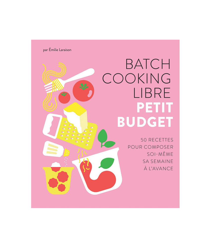 Batch cooking libre : petit budget
