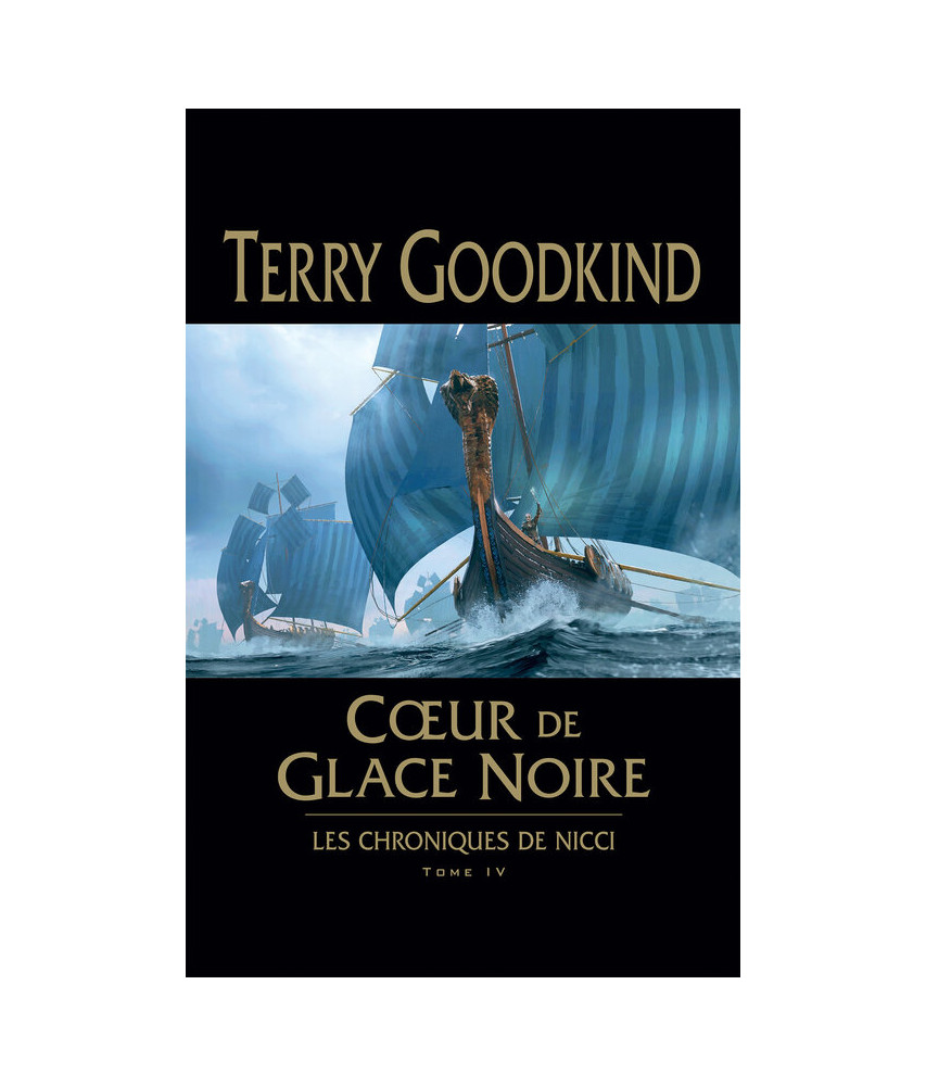 Les chroniques de Nicci T4 - Cœur de glace noire Les chroniques de Nicci T4 - Cœur de glace noire