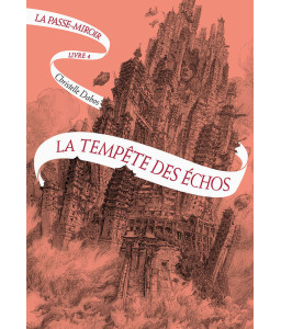 La Passe-Miroir - Livre 4 : La Tempête des échos