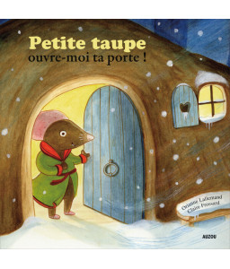 Petite taupe ouvre-moi ta porte !  Le loup qui voulait