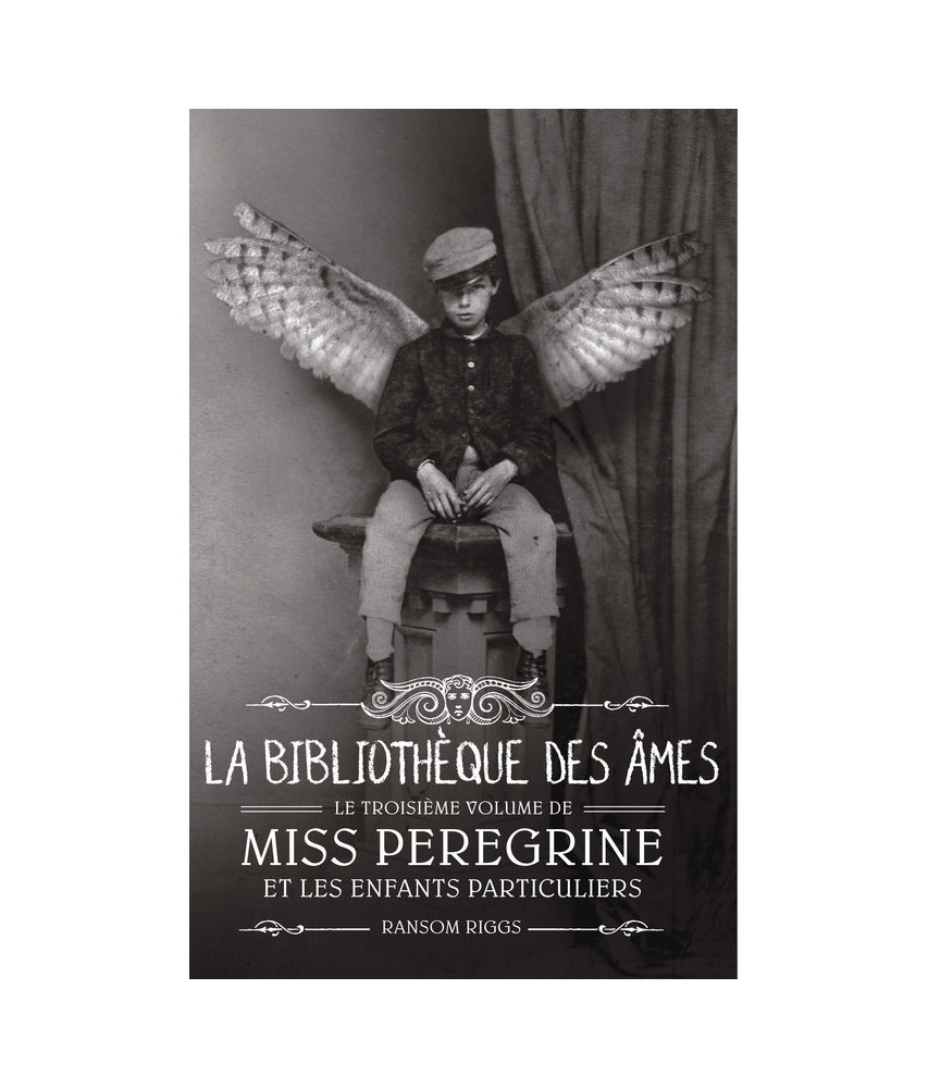 Miss Peregrine et les enfants particuliers - Tome 3 Miss Peregrine et les enfants particuliers - Tome 3