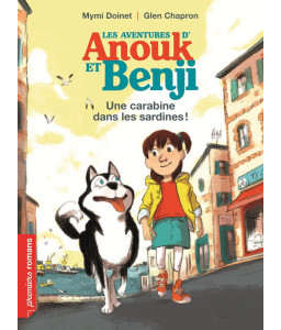 Les aventures d'Anouk et Benji - Une carabine dans les sardi