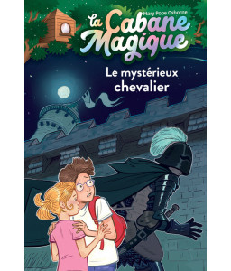 La cabane magique -  Le mystérieux chevalier