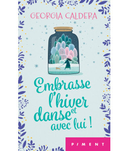 Embrasse l'hiver et danse avec lui !