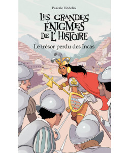 Les grandes énigmes : Le trésor des Incas