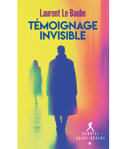 Gabriel Saint-Régent Tome 1 - Témoignage invisible