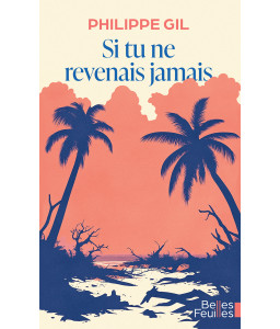 Si tu ne revenais jamais