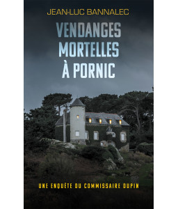 Commissaire Dupin : Vendanges mortelles à Pornic