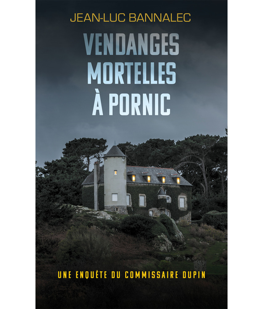 Commissaire Dupin : Vendanges mortelles à Pornic