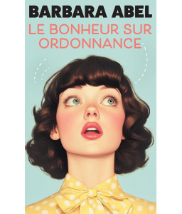Le Bonheur sur ordonnance