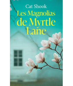 Les Magnolias de Myrtle Lane