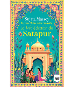 Perveen Mistry mène l'enquête - Tome 2 - La Malédiction de Satapur