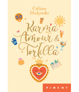 Karma, Amour et Tortilla