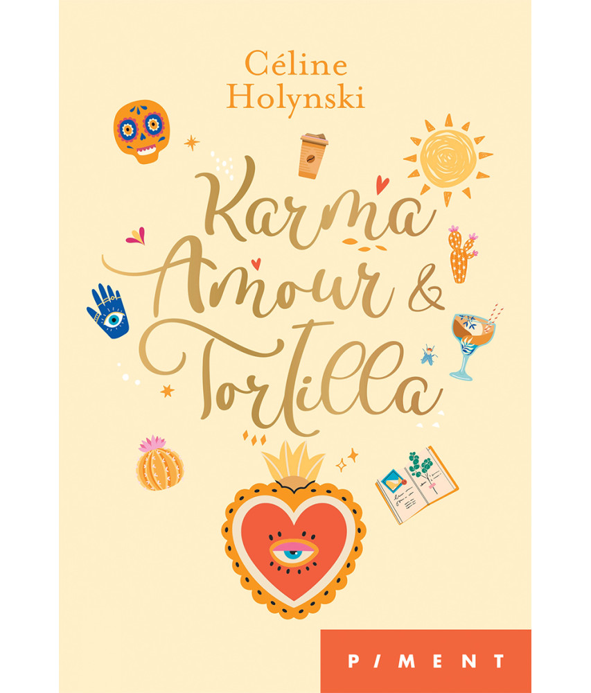 Karma, Amour et Tortilla