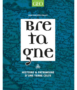 Bretagne - Histoire & patrimoine d'une terre celte
