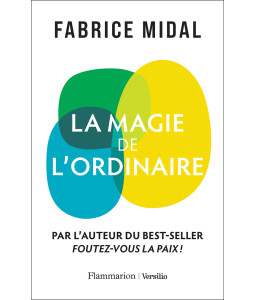 La magie de l'ordinaire