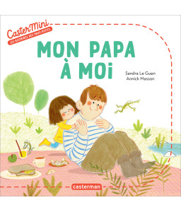 Ma maman à moi, Mon papa à moi