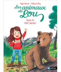 Les animaux de Lou, D'où tu viens Petit chien, Où es tu Petit Ourson
