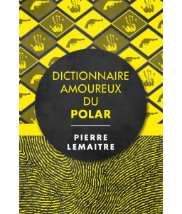Dictionnaire amoureux du polar