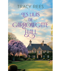 Les Lilas de Garrowgate Hall